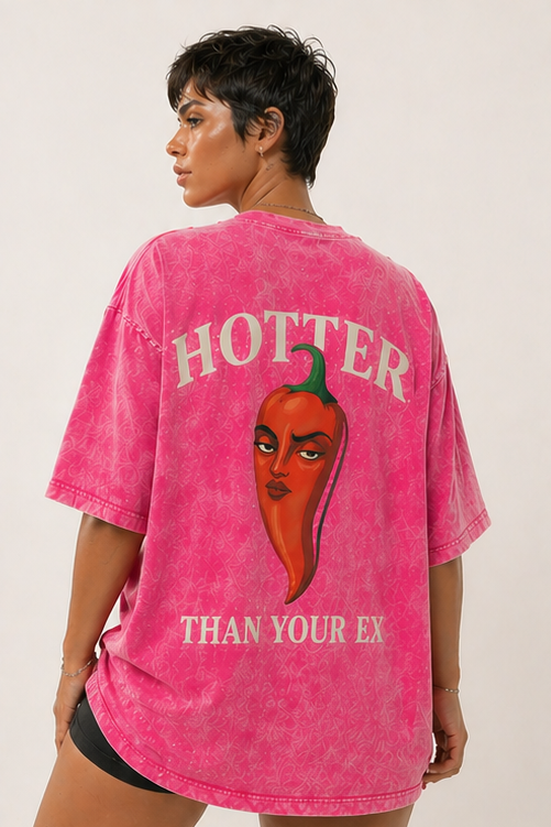 T-shirt Hotter than your ex